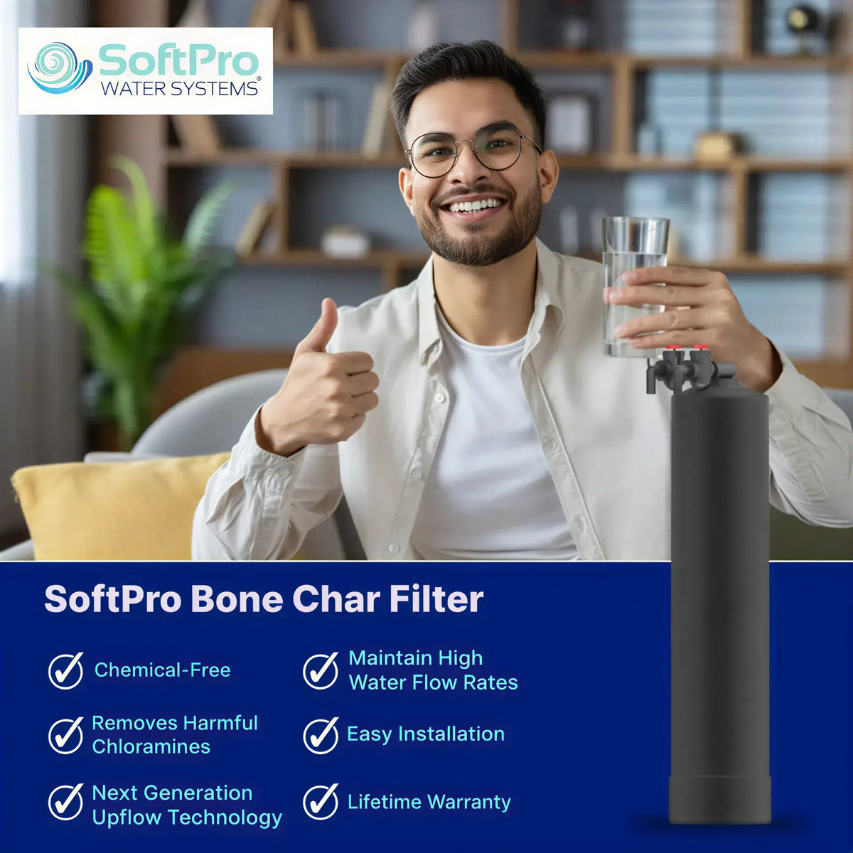 A man holding a glass of water next to a black SoftPro Bone Char Filter tank with a list of product features.
